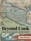 Beyond Cook: Explorers of Australia and the Pacific