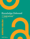 Knowledge Unbound: Selected Writings on Open Access, 2002–2011