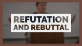 Refutation and Rebuttal