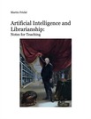 Artificial Intelligence and Librarianship
