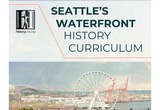 Seattle's Waterfront History Curriculum