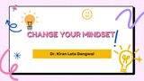 Change your mindset by Dr. Kiran Lata Dangwal