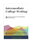 Intermediate College Writing: Building and Practicing Mindful Writing Skills