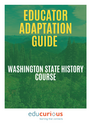 Educator Adaptation Guide for Washington State History Course