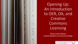 Opening Up: An Introduction to OER, OA, and Creative Commons Licensing
