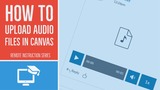 How To Upload Audio Files In Canvas