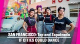 Chicana Dance Crew Blends Tap and Mexican Footwork | If Cities Could Dance
