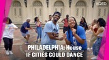 Philadelphia’s House Dancers Preserving the Soul of the Scene | If Cities Could Dance