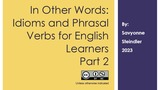 In Other Words (Part 2): Idioms and Phrasal Verbs for English Learners