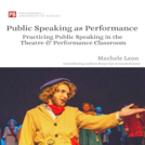 Public Speaking as Performance
