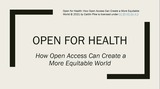 Open for Health: How Open Access Can Create a More Equitable World
