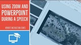 Using Zoom and Powerpoint During an Online Speech