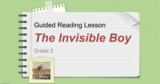 Guided Reading The Invisible Boy Grade 2
