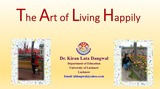 The Art of Living Happily by Dr. Kiran Lata Dangwal