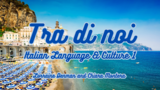 Tra di noi: Elementary Italian Language & Culture 1 [an Italian OER on Canvas Commons]