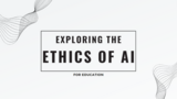 Ethics of AI in Education For Students