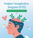 Projeto Terapêutico Singular - Guia Educativo para Construção Compartilhada: O usuário em foco na gestão do cuidado em rede.