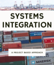 Systems Integration: A Project Based Approach