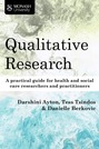 Qualitative Research – a practical guide for health and social care researchers and practitioners