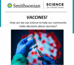 Vaccines! How can we use science to help our community make decisions about vaccines?