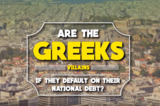 Are the Greeks Villains if They Default on Their National Debt?