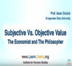 Subjective vs. Objective Value: The Economist and the Philosopher