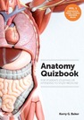 Anatomy Quizbook: for students studying or intending to study medicine