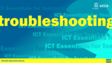 ICT Essentials for Teachers  - Troubleshooting ICT