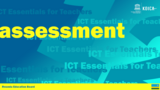 ICT Essentials for Teachers - ICT to Support Assessment