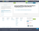 Closing the 30 Million Word Gap: Next Steps in Designing Research to Inform Practice