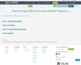 Inquiry Project (Reconstruction Debate Project)