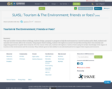SLASL: Tourism & The Environment; friends or foes?