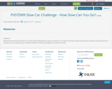 PVSTEM9 Slow Car Challenge - How Slow Can You Go?