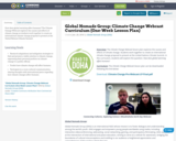 Global Nomads Group: Climate Change Webcast Curriculum (One-Week Lesson Plan)