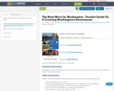 The State We're In: Washington - Teacher Guide Ch. 3: Creating Washington's Government