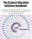 The Science Education Initiative Handbook