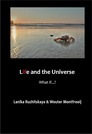 Life and the Universe: What if …?