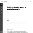 G-CO Symmetries of a quadrilateral I