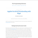 The Programming Historian 2: Applied Archival Downloading with Wget