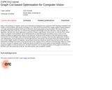 CVPR 2012 tutorial Graph Cut based Optimisation for Computer Vision