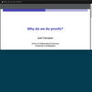 Why do we do proofs?
