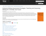Antiracist Writing Assessment Ecologies: Teaching and Assessing Writing for a Socially Just Future