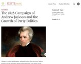 The 1828 Campaign of Andrew Jackson and the Growth of Party Politics