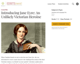Introducing Jane Eyre: An Unlikely Victorian Heroine