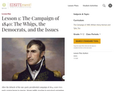 Lesson 1: The Campaign of 1840: The Whigs, the Democrats, and the Issues