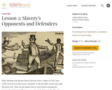 Lesson 2: Slavery's Opponents and Defenders
