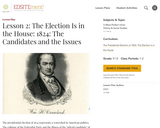 Lesson 2: The Election Is in the House: 1824: The Candidates and the Issues