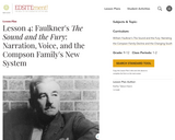 Lesson 4: Faulkner's The Sound and the Fury: Narration, Voice, and the Compson Family's New System