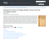 Placing the History of College Writing: Stories from the Incomplete Archive