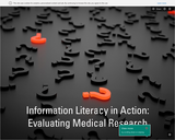 Information Literacy in Action: Evaluating Medical Information